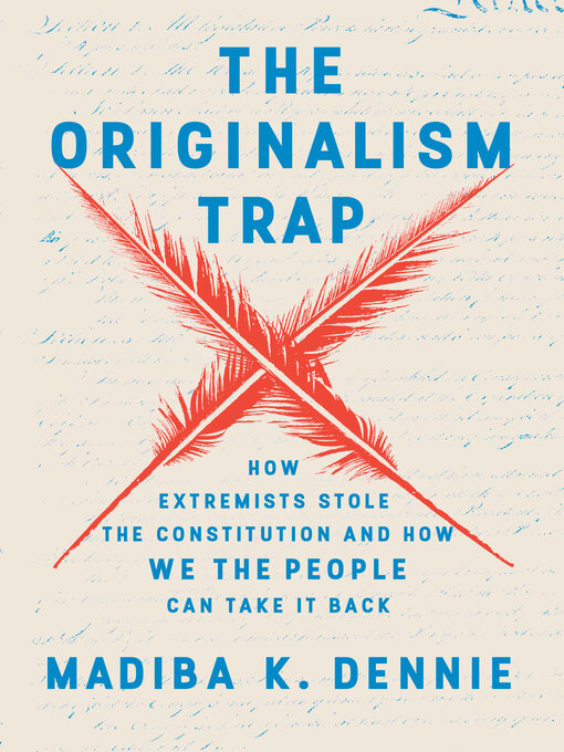 Title details for The Originalism Trap by Madiba K. Dennie - Available